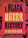 A Black Queer History of the United States